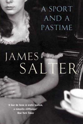 A Sport And A Pastime by James Salter