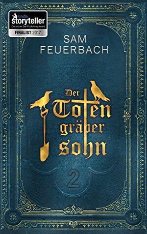 Der Totengräbersohn 2 by Sam Feuerbach