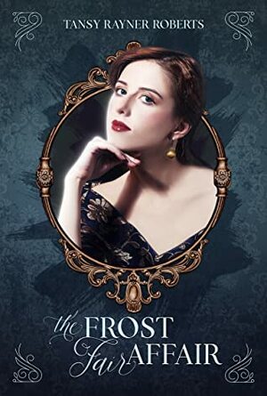 The Frost Fair Affair by Tansy Rayner Roberts