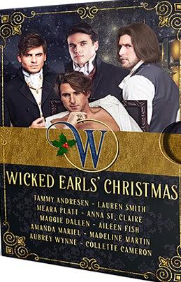 Wicked Earls' Christmas Set 1 by Meara Platt, Maggie Dallen, Aubrey Wynne, Aileen Fish, Collettee Cameron, Madeline Martin, Tammy Andresen, Amanda Mariel, Anna St. Claire, Lauren Smith