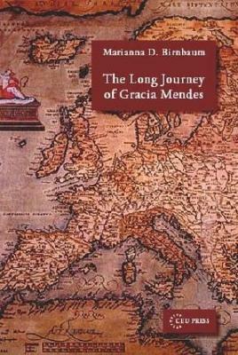 The Long Journey of Gracia Mendes by Marianne Birnbaum