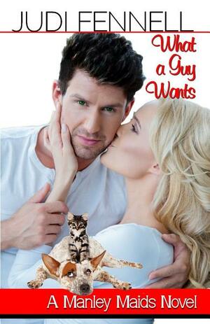 What A Guy Wants by Judi Fennell