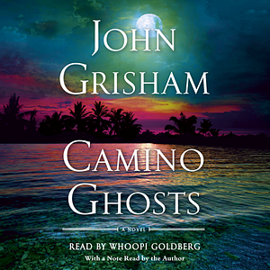 Camino Ghosts by John Grisham