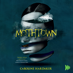 Mothtown by Caroline Hardaker