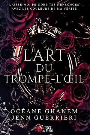 L'Art du Trompe-l'œil by Jenn Guerrieri, Océane Ghanem