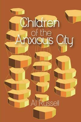 Children of the Anxious City by Al Russell