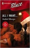 All I Want... by Isabel Sharpe