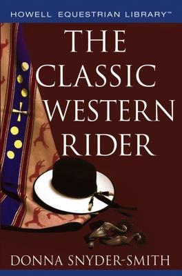 The Classic Western Rider by Donna Snyder-Smith