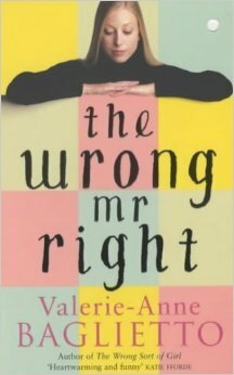 The Wrong Mr Right by Valerie-Anne Baglietto