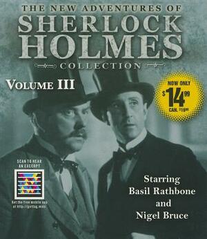 The New Adventures of Sherlock Holmes Collection, Volume III by Anthony Boucher, Denis Green