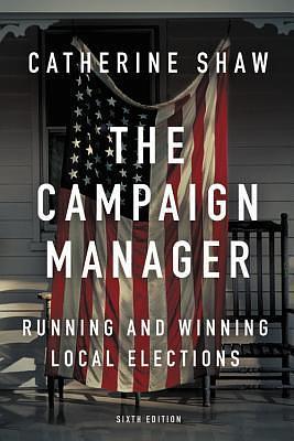 The Campaign Manager by Catherine M. Shaw, Catherine M. Shaw