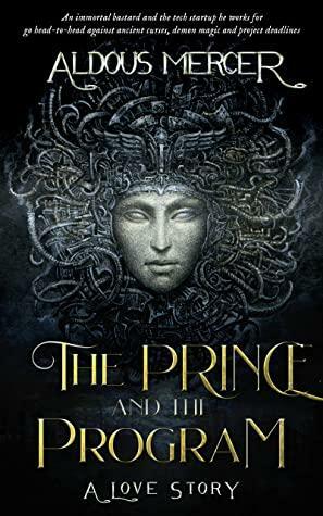 The Prince and the Program: by Aldous Mercer