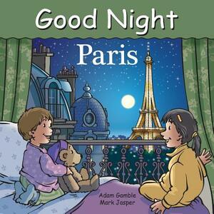 Good Night Paris by Adam Gamble, Mark Jasper