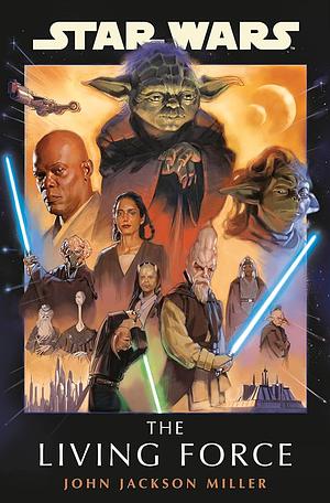 Star Wars: The Living Force by John Jackson Miller