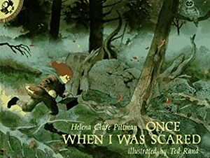 Once When I Was Scared by Helena Clare Pittman, Ted Rand