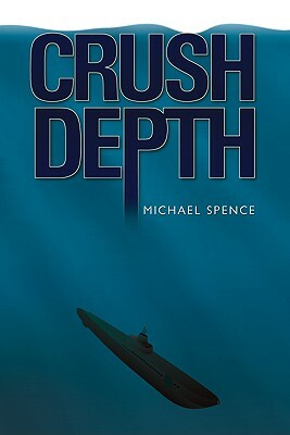 Crush Depth by Michael Spence