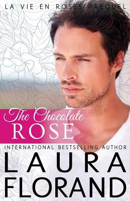 The Chocolate Rose by Laura Florand