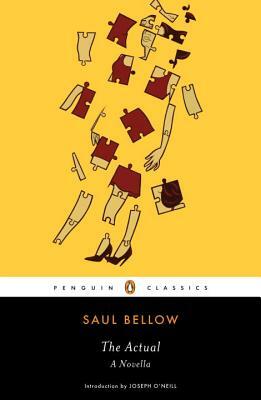 The Actual: A Novella by Saul Bellow