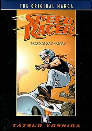 Speed Racer: The Original Manga by Tatsuo Yoshida, Nat Gertler