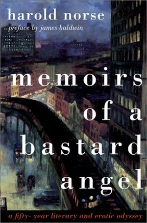 Memoirs of a Bastard Angel by Harold Norse