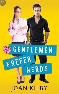 Gentlemen Prefer Nerds by Joan Kilby