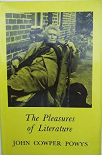 The Pleasures of Literature by John Cowper Powys