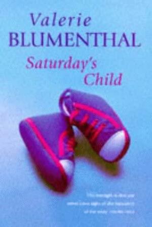 Saturday's Child by Valerie Blumenthal