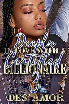 Deeply In Love With A Certified Billionaire 3 by Des' Amor