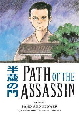 Path of the Assassin, Vol. 2: Sand and Flower by Kazuo Koike, Goseki Kojima