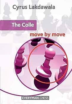 The Colle: Move by Move by Cyrus Lakdawala