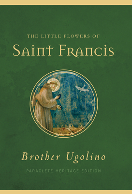 The Little Flowers of Saint Francis by Jon M. Sweeney