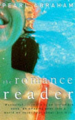 The Romance Reader by Pearl Abraham