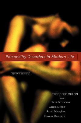 Personality Disorders in Modern Life by Carrie M. Millon, Theodore Millon, Sarah E. Meagher