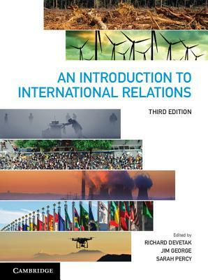 An Introduction to International Relations by Anthony Burke, Jim George, Richard Devetak