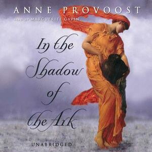 In the Shadow of the Ark by Anne Provoost