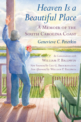 Heaven Is a Beautiful Place: A Memoir of the South Carolina Coast by Genevieve C. Peterkin