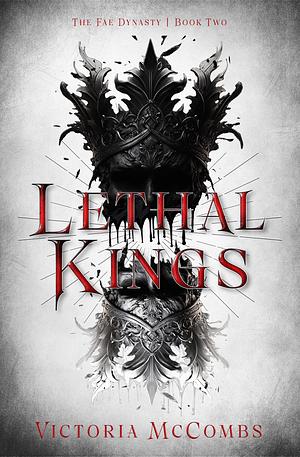 Lethal Kings by Victoria McCombs, Victoria McCombs