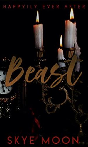 Beast: Happily Ever After (urban fairytales series book 2) by Skye Moon