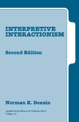 Interpretive Interactionism by Norman K. Denzin