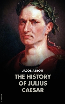 The History of Julius Caesar by Jacob Abbott