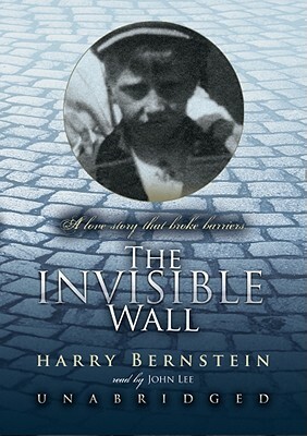 The Invisible Wall by Harry Bernstein