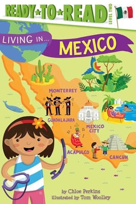 Living in . . . Mexico by Chloe Perkins