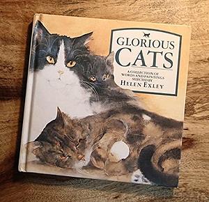 Glorious Cats: A Collection of Words and Paintings by Helen Exley