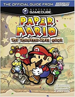 Official Nintendo Paper Mario: The Thousand Year Door Player's Guide by Nintendo Power