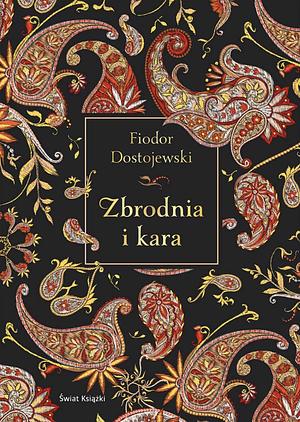 Zbrodnia i kara by Fyodor Dostoevsky