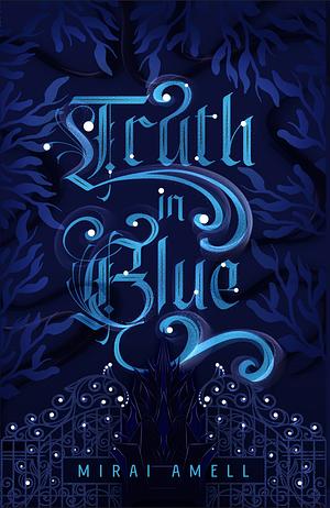 Truth in Blue by Mirai Amell