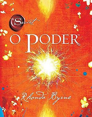 O Poder by Rhonda Byrne