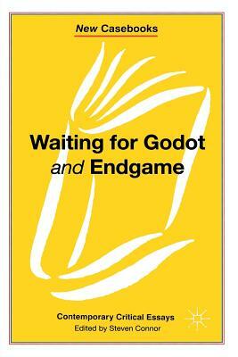 Waiting for Godot and Endgame by Steven Connor