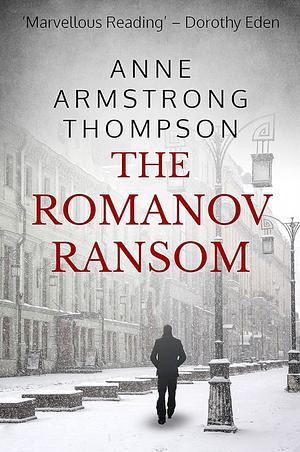 The Romanov Ransom by Anne Armstrong Thompson