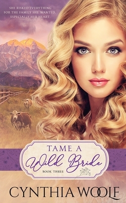 Tame A Wild Bride by Cynthia Woolf